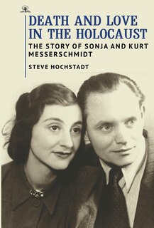 Front cover_Death And Love In The Holocaust