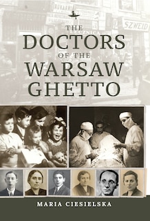 Front cover_The Doctors of the Warsaw Ghetto