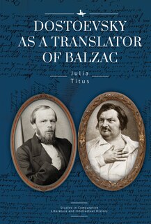 Front cover_Dostoevsky As A Translator Of Balzac