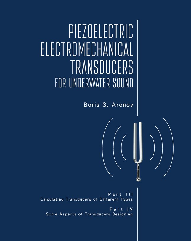 Front cover_Piezoelectric Electromechanical Transducers for Underwater Sound, Part III & IV