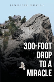 Couverture_300-Foot Drop to a Miracle