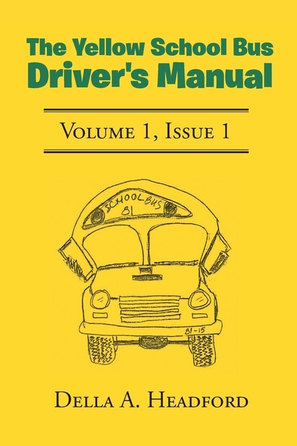 Front cover_The Yellow School Bus Driver's Manual