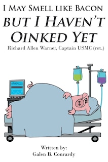 Front cover_I May Smell Like Bacon But I Haven't Oinked Yet