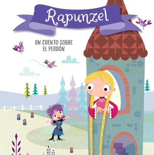 Front cover_Rapunzel. Un Cuento Sobre El Perdón / Rapunzel. A Story About Forgiveness
