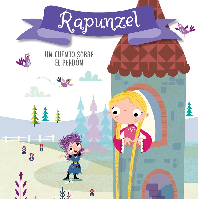 Front cover_Rapunzel. Un Cuento Sobre El Perdón / Rapunzel. A Story About Forgiveness