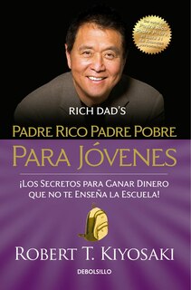 Front cover_Padre Rico Padre Pobre Para Jóvenes / Rich Dad Poor Dad For Teens