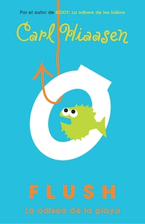 Front cover_Flush: La Odisea De La Playa / Flush