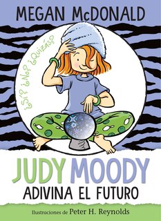 Front cover_Judy Moody Adivina El Futuro / Judy Moody Predicts The Future