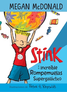 Front cover_Stink y el increíble Rompemuelas Supergaláctico / Stink and the Incredible Super -Galactic Jawbreaker