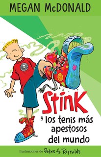 Front cover_Stink y los tenis más apestosos del mundo/ Stink and the World's Worst Super-Stinky Sneakers