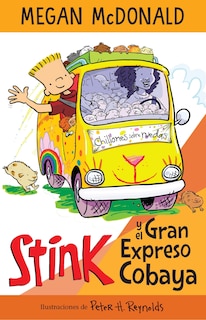 Front cover_Stink Y El Gran Expreso Del Cobaya/ Stink And The Great Guinea Pig Express