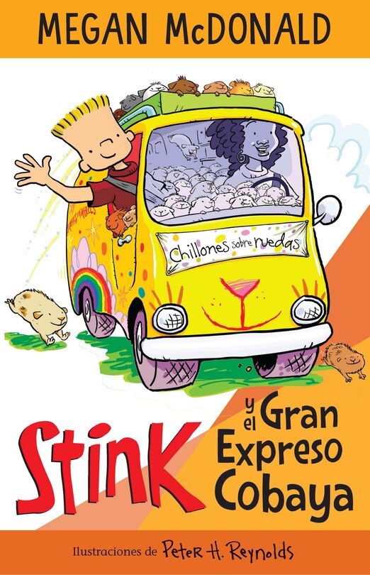 Front cover_Stink Y El Gran Expreso Del Cobaya/ Stink And The Great Guinea Pig Express
