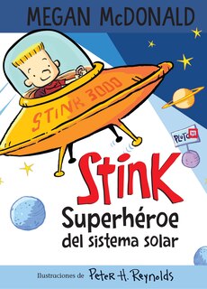 Front cover_Stink superhéroe del sistema solar/ Stink: Solar System Superhero