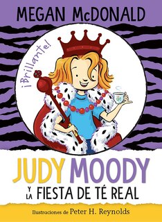 Front cover_Judy Moody Y La Fiesta De Té Real / Judy Moody And The Right Royal Tea Party