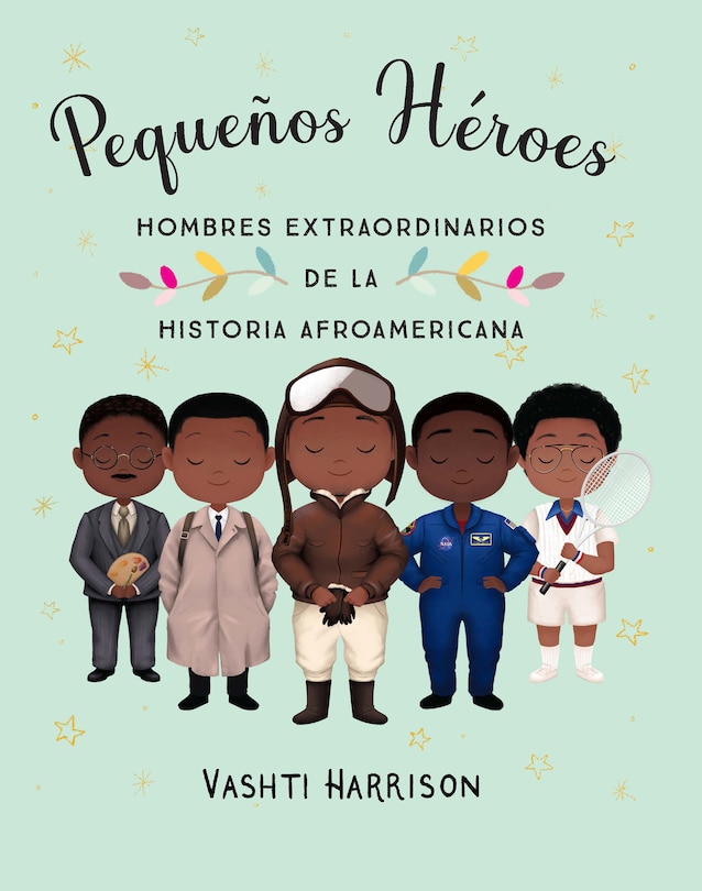 Couverture_Pequeños héroes: hombres extraordinarios de la historia afroamericana / Little Legends: Exceptional Men in Black History