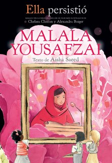 Front cover_Ella persistió: Malala Yousafzai / She Persisted: Malala Yousafzai
