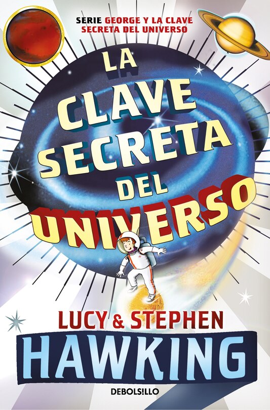 Front cover_La clave secreta del universo: Una maravillosa aventura por el cosmos / George's  Secret Key to the Universe