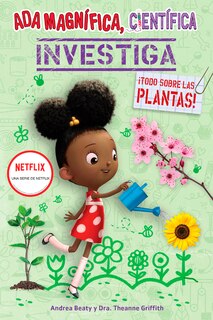 Front cover_Ada Magnífica, científica investiga: Todo sobre las plantas / The Why Files: Plants