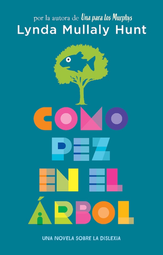 Couverture_Como pez en el &aacute;rbol. Una novela sobre la dislexia / Fish in a Tree