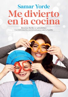 Front cover_Me divierto en la cocina / I Have Fun in the Kitchen