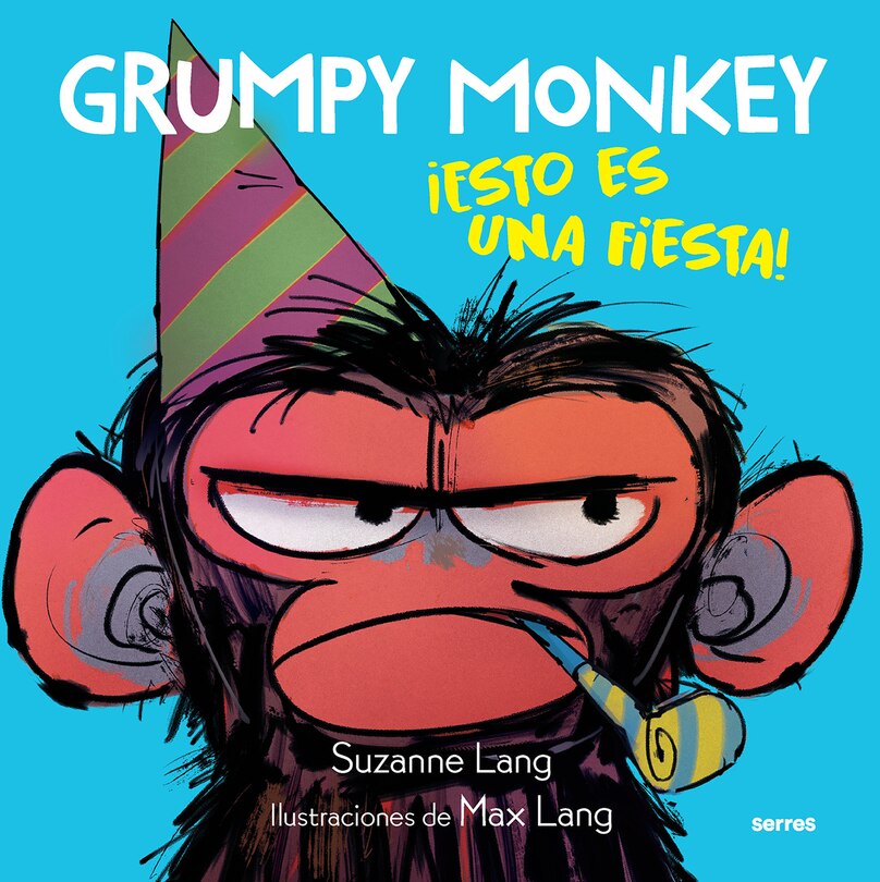 Front cover_Grumpy Monkey: ¡Esto es una fiesta! / Grumpy Monkey Party Time!