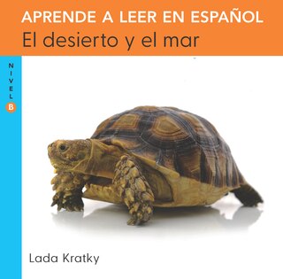 Front cover_El desierto y el mar (Nivel B) / The Desert and the Sea (Level B)