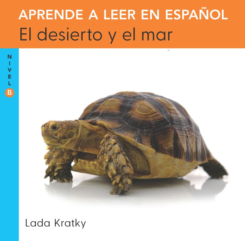 Front cover_El desierto y el mar (Nivel B) / The Desert and the Sea (Level B)