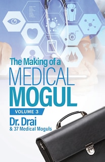 Front cover_The Making of a Medical Mogul, Vol. 3