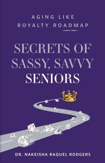 Front cover_Secrets of Sassy, Savvy Seniors