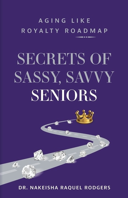 Front cover_Secrets of Sassy, Savvy Seniors