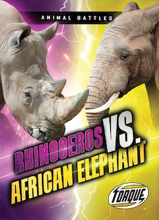 Front cover_Rhinoceros vs. African Elephant