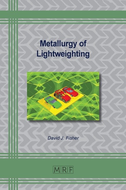 Front cover_Metallurgy of Lightweighting