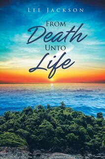 Front cover_From Death Unto Life