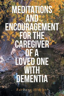 Couverture_Meditations and Encouragement for the Caregiver of a Loved One with Dementia