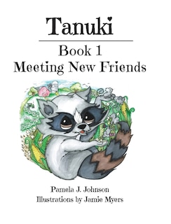 Tanuki: Meeting New Friends: Book 1