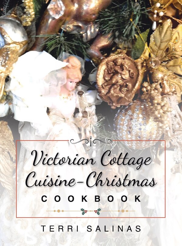 Front cover_Victorian Cottage Cuisine-Christmas Cookbook