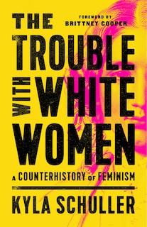 Front cover_The Trouble with White Women