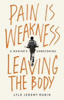 Front cover_Pain Is Weakness Leaving The Body