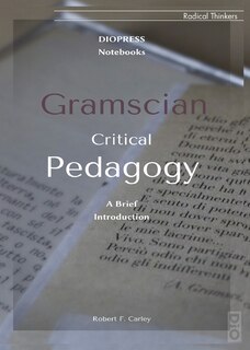 Front cover_Gramscian Critical Pedagogy