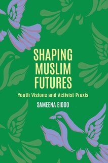 Couverture_Shaping Muslim Futures