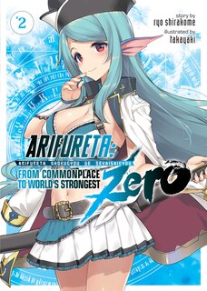 Arifureta: From Commonplace To World's Strongest Zero (light Novel) Vol. 2