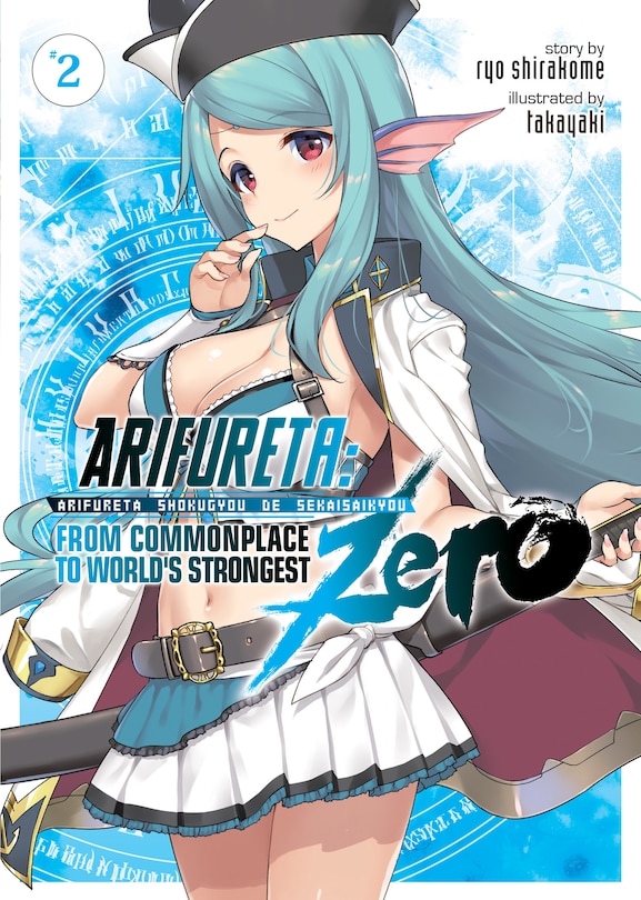 Front cover_Arifureta: From Commonplace To World's Strongest Zero (light Novel) Vol. 2