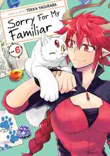 Sorry For My Familiar Vol. 6 by Tekka Yaguraba