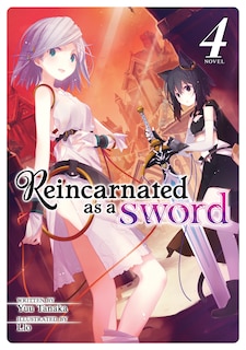 Front cover_Reincarnated As A Sword (light Novel) Vol. 4