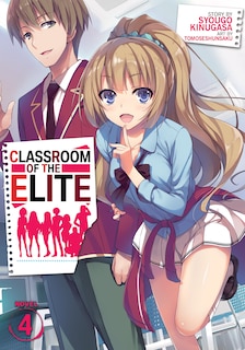 Front cover_Classroom Of The Elite (light Novel) Vol. 4