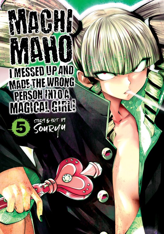 Front cover_Machimaho: I Messed Up And Made The Wrong Person Into A Magical Girl! Vol. 5