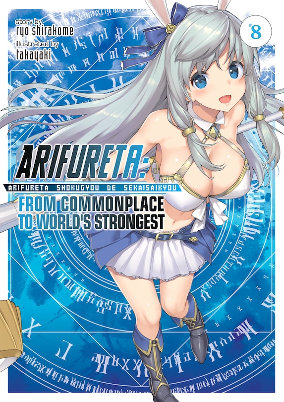 Front cover_Arifureta: From Commonplace To World's Strongest (light Novel) Vol. 8