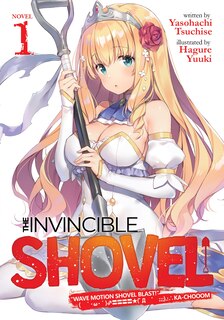 Front cover_The Invincible Shovel (light Novel) Vol. 1