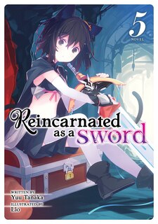 Front cover_Reincarnated As A Sword (light Novel) Vol. 5