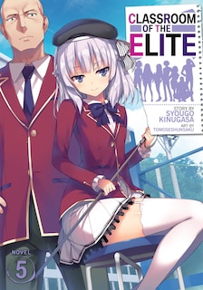 Front cover_Classroom Of The Elite (light Novel) Vol. 5